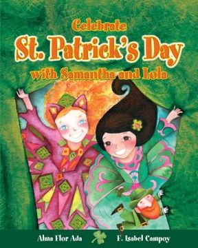 portada Celebrate St. Patrick's Day with Samantha and Lola (Cuentos Para Celebrar / Stories to Celebrate) English Edition