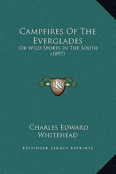 portada campfires of the everglades: or wild sports in the south (1897) (in English)