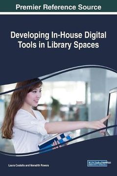 portada Developing In-House Digital Tools in Library Spaces (Advances in Library and Information Science)