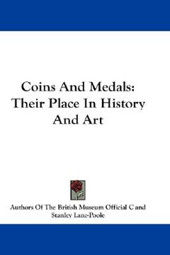 portada coins and medals: their place in history and art (en Inglés)