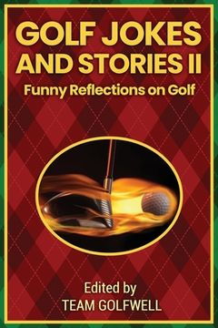 portada Golf Jokes and Stories II: Funny Reflections on Golf (en Inglés)