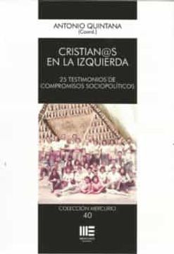 portada Cristian@S en la Izquierda. 25 Testimonios de Compromisos Sociopo Liticos (in Spanish)