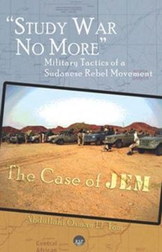 portada Study war no More: Military Tactics of a Sudanese Rebel Movement: The Case of jem 
