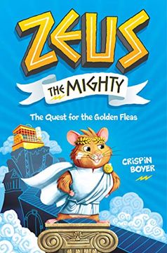 portada Zeus the Mighty: The Quest for the Golden Fleas (Book 1) (in English)