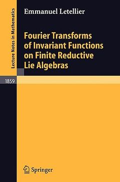 portada fourier transforms of invariant functions on finite reductive lie algebras (en Inglés)