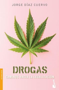 portada Drogas: Caminos Hacia la Legalización [Paperback] Díaz Cuervo, Jorge Carlos