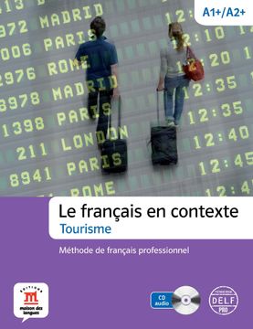 portada Le Français en Contexte. Tourisme. Libro + Cuaderno + cd: Méthode de Français Professionnel + cd (Texto Frances) (en Francés)