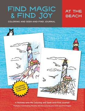 portada Find Magic & Joy: At the Beach: The Original Mommy-and-Me Coloring and Seek-and-Find Journal (en Inglés)