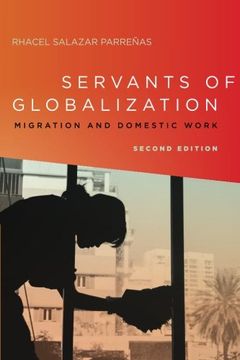 portada Servants Of Globalization: Migration And Domestic Work, Second Edition (en Inglés)