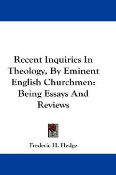 portada recent inquiries in theology, by eminent english churchmen: being essays and reviews (en Inglés)