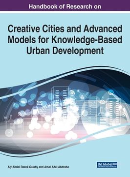 portada Handbook of Research on Creative Cities and Advanced Models for Knowledge-Based Urban Development (en Inglés)