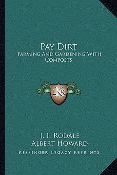 portada pay dirt: farming and gardening with composts