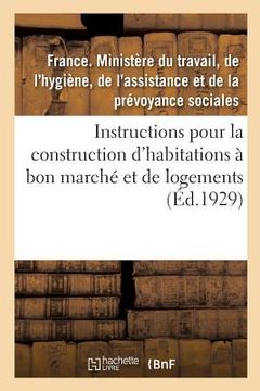 portada Règles Et Instructions Pour La Construction Des Habitations À Bon Marché Et Des Logements: Prévus Dans La Loi Du 13 Juillet 1928 (en Francés)