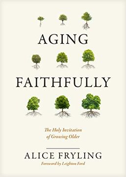 portada Aging Faithfully: The Holy Invitation of Growing Older (in English)