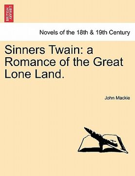portada sinners twain: a romance of the great lone land. (en Inglés)