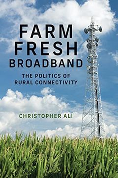 portada Farm Fresh Broadband: The Politics of Rural Connectivity (Information Policy) 