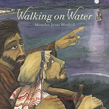 portada Walking on Water: Miracles Jesus Worked