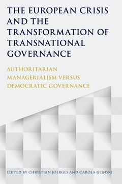 portada The European Crisis and the Transformation of Transnational Governance (in English)