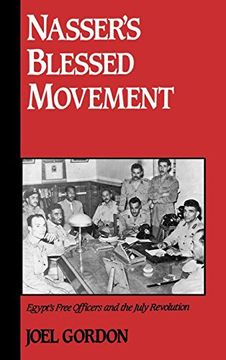 portada Nasser's Blessed Movement: Egypt's Free Officers and the July Revolution (Studies in Middle Eastern History) (en Inglés)