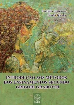 portada INTRODUÇÃO AOS MÉTODOS DOS ENSINAMENTOS SEGUNDO GRIGORI GRABOVOI (PORTUGUESE Edition)