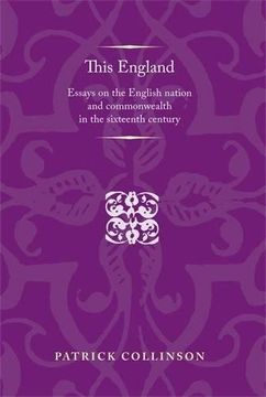 portada this england: essays on the english nation and commonwealth in the sixteenth century (en Inglés)