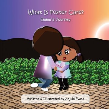 portada What Is Foster Care?: Emma's Journey (in English)