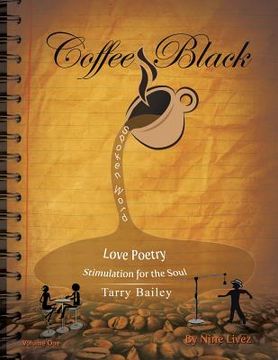 portada Coffee Black Spoken Word: Love Poetry Stimulation for the Soul (en Inglés)