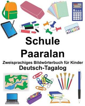 portada Deutsch-Tagalog Schule/Paaralan Zweisprachiges Bildwörterbuch für Kinder (in German)