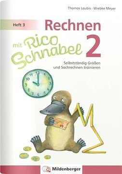 portada Rechnen mit Rico Schnabel 2, Heft 3? Selbstständig Größen und Sachrechnen Trainieren (en Alemán)