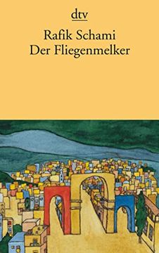 portada Der Fliegenmelker und Andere Erzã¤Hlungen. Geschichten aus Damaskus (in German)