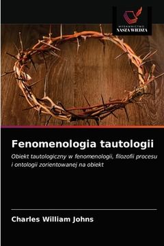 portada Fenomenologia tautologii (in Polaco)