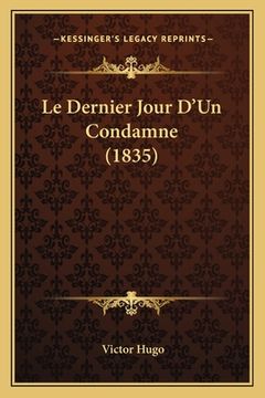 portada Le Dernier Jour D'Un Condamne (1835) (en Francés)