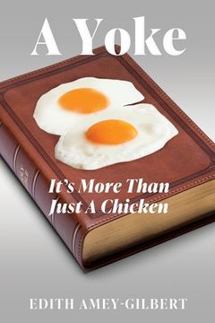 portada A Yoke: It's More Than Just A Chicken (en Inglés)