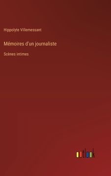 portada Mémoires d'un journaliste: Scènes intimes (en Francés)