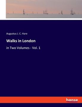 portada Walks in London: in Two Volumes - Vol. 1 (en Inglés)