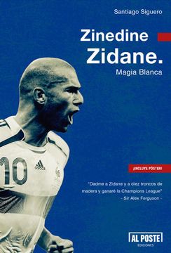 portada Zinedine Zidane. Magia Blanca