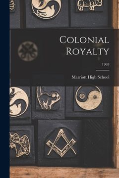 portada Colonial Royalty; 1963 (en Inglés)
