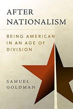 portada After Nationalism: Being American in an age of Division (Radical Conservatisms) 