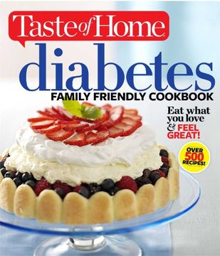 portada Taste of Home Diabetes Family Friendly Cookbook: Eat What You Love and Feel Great! (Taste of Home Books)