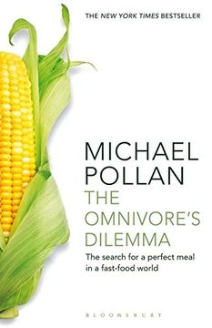omnivore's dilemma: the search for a perfect meal in a fast-food world