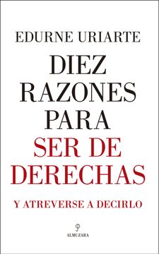 portada Diez Razones Para ser de Derechas (Pensamiento Político) (in Spanish)