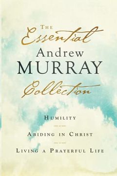 portada Essential Andrew Murray Collection: Humility, Abiding in Christ, Living a Prayerful Life (in English)