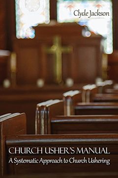 portada Church Usher's Manual: A Systematic Approach to Church Ushering (en Inglés)