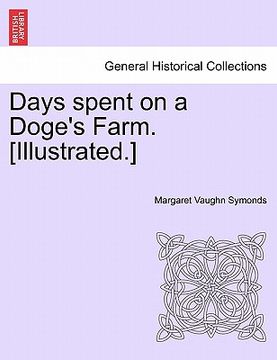 portada days spent on a doge's farm. [illustrated.] (in English)