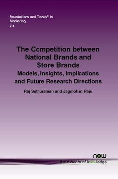 portada The Competition Between National Brands and Store Brands: Models, Insights, Implications and Future Research Directions (en Inglés)