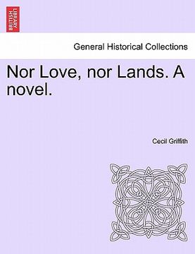 portada nor love, nor lands. a novel. (en Inglés)