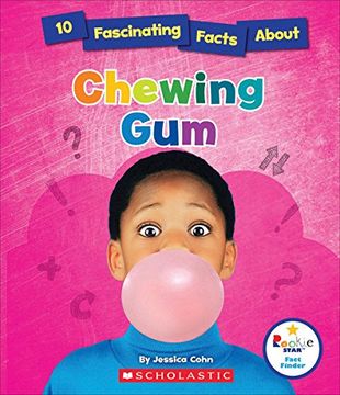 portada 10 Fascinating Facts about Chewing Gum (Rookie Star: Fact Finder) (in English)
