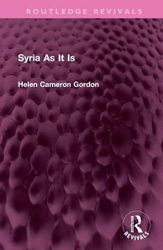 portada Syria as it is (Routledge Revivals) 