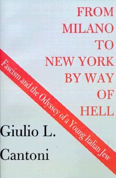 portada from milano to new york by way of hell: fascism and the odyssey of a young italian jew (en Inglés)