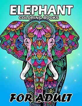 portada Elephant Coloring Book for Adults: Unique Coloring Book Easy, Fun, Beautiful Coloring Pages for Adults (en Inglés)